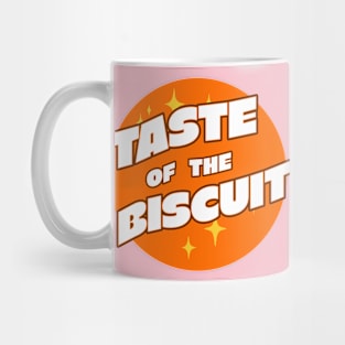 TASTE OF THE BISCUIT Mug